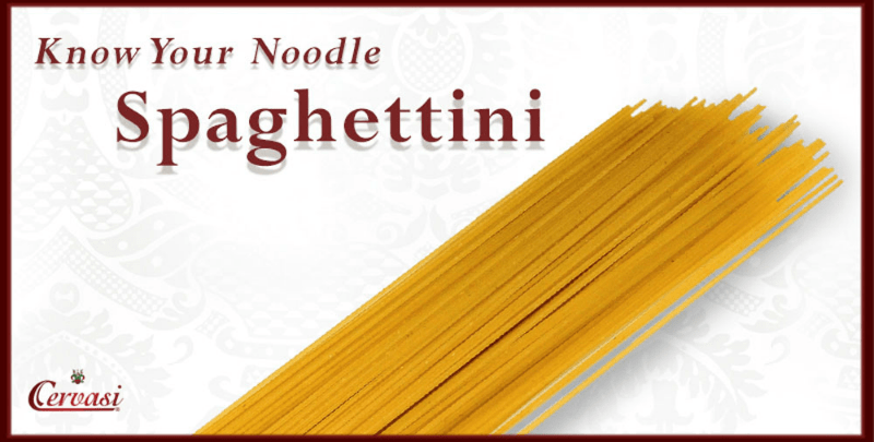 cervasi_spaghettini_know_your_noodle_blog Uncooked spaghettini pasta with caption "know your noodle'